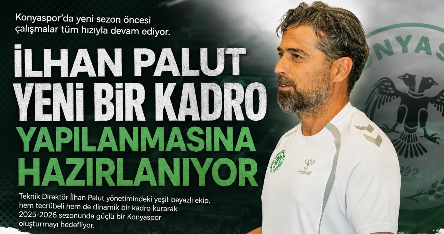 Konyaspor'da Büyük Yapılanma!
